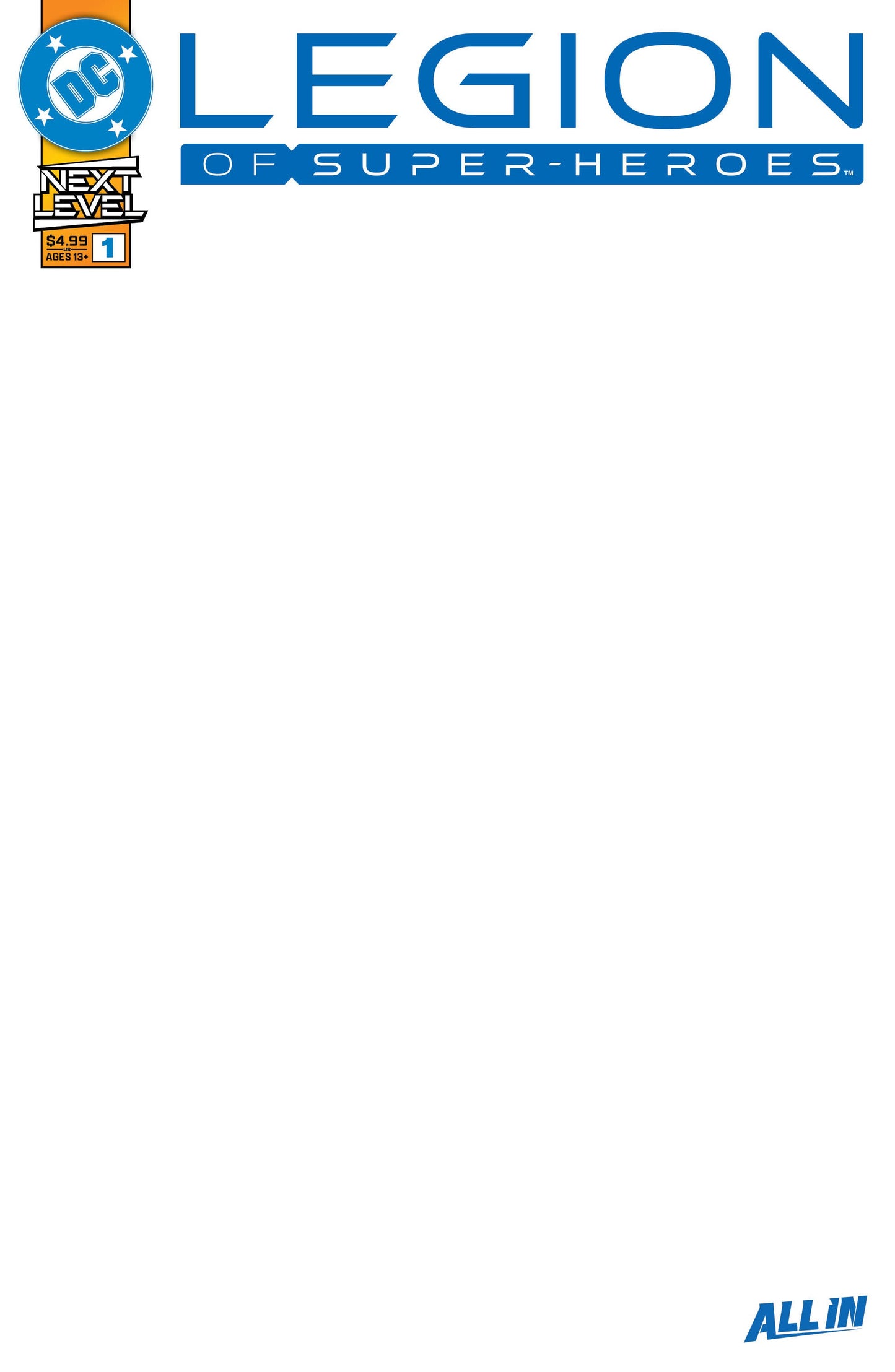 LEGION OF SUPER HEROES #1 COVER F BLANK CARD STOCK VARIANT (Expected in Stock 9/2/2026)