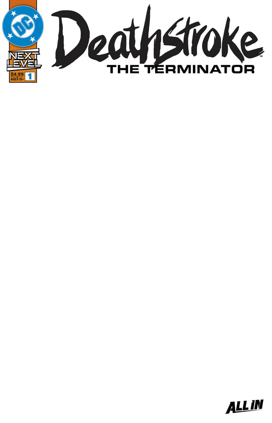 DEATHSTROKE THE TERMINATOR #1 CVR F BLANK CARD STOCK VAR