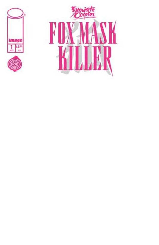EXQUISITE CORPSES FOX MASK KILLER #1 (OF 5) COVER D BLANK SKETCH VARIANT (MATURE) (Expected in Stock 9/16/26)