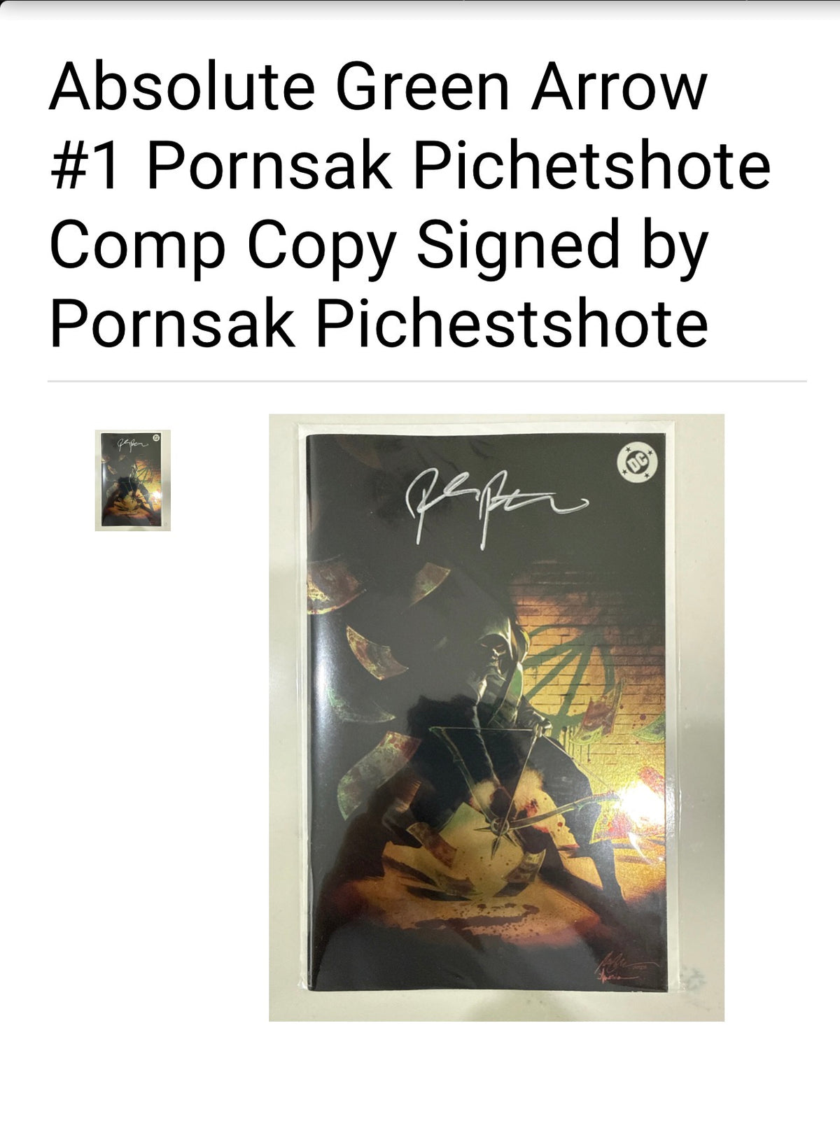 ABSOLUTE GREEN ARROW #1 Cover E Rafael Albuquerque Foil Virgin Variant - From Pornsak Pichetshote’s Comp Copy Signed by Pornsak Pichestshote w/COA